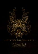 Versailles/History Of The Other Side