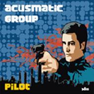 Acusmatic Group/Pilot (Digi)