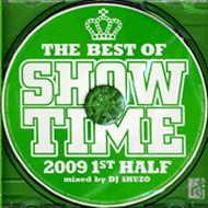 The Best Of Show Time 2009 1st Half Mixed By Dj Shuzo