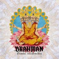 BRAHMAN/Eternal Recurrence