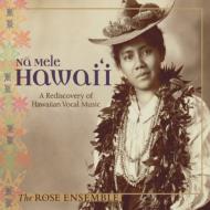 Na Mele Hawaii: The Rose Ensemble