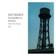 East Bounce Coming Back To America