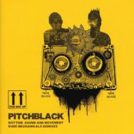 Pitch Black (New Zealand)/Rhythm Sound ＆ Movement