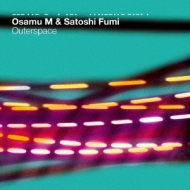 Osamu M / Satoshi Fumi/Outerspace
