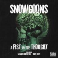 Snowgoons/Fist In The Thought