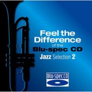 Feel The Difference Of The Blu-Spec Cd Jazz Selection 2