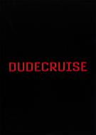 Dude Cruise