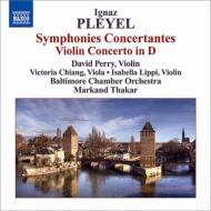 Symphonies Concertantes, Violin Concerto : Thakar / Baltimore Chamber Orchestra, Perry, etc
