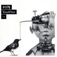 Ion/You ＆ Me