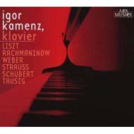 ピアノ作品集/Kamenz： Liszt Rachmaninov Weber J. strauss Schubert