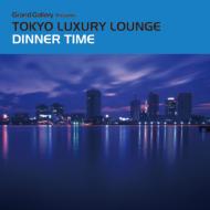 TOKYO LUXURY LOUNGE�@DINNER TIME