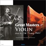 ヴァイオリン作品集/Great Masters Of Violin From 19th Century Part.1