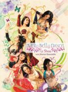 Very Belly Dance Show: Le Show