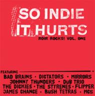 Various/So Indie It Hurts Roir Rocks Vol. one