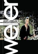 Just A Dream: 22 Dreams -Live: Amaray Version