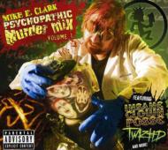 Various/Mike E Clark's Psychopathic Murder Mix 1
