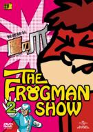The Frogman Show:Himitsukessha Taka No Tsume Vol.2
