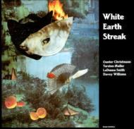 Gunter Christman / Torsten Muller / Ladonna Smith/White Earth Streak