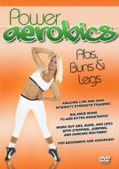How To .../Power Aerobics： Abs Buns ＆ Legs