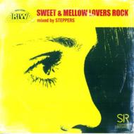 Sweet & Mellow Lovers Rock Mixed By Steppers