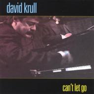 David Krull/Can't Let Go