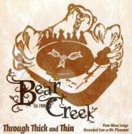 Bear Creek/Through Thick  Thin