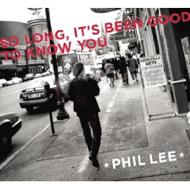 Phil Lee/So Long It's Been Good To Know You