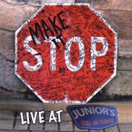 Make It Stop/Live At Junior's