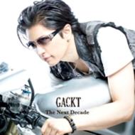 GACKT/Next Decade (+dvd)