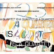 Modern Jazz Quartet/A Quartet Is A Quartet Is A Quartet