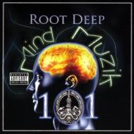 Root Deep/Mind Muzik 101