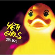 Yeti Girls/Squeeeze
