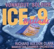 Dave Soldier / Kurt Vonnegut/Ice-9 Ballads