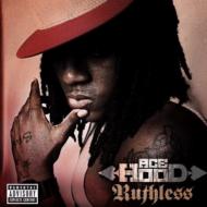 Ace Hood/Ruthless