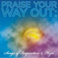 Various/Praise Your Way Out： Songs Of Inspiration