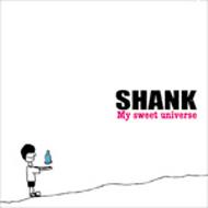SHANK/My Sweet Universe