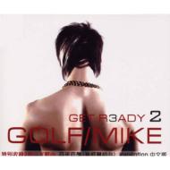 Golf  Mike/Get R3ady - ޥ졼