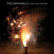 Damnwells/One Last Century (Ltd)