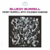 Kenny Burrell / Coleman Hawkins/Bluesy Burrell (Ltd)