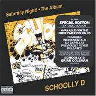 Saturday Night The Album (Extended Version) : Schoolly D