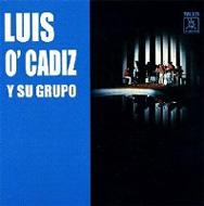 Luis O' Cadiz Y Su Grupo