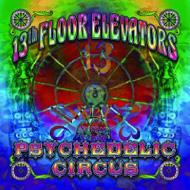 13th Floor Elevators/Psychedelic Circus