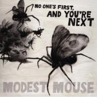 Modest Mouse/No One's First  You're Next