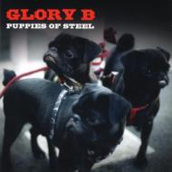 Glory B/Puppies Of Steel