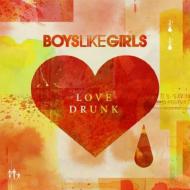 Boys Like Girls/Love Drunk (Ltd)