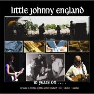 Little Johnny England/10 Years On