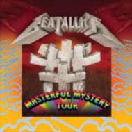 Beatallica/Masterful Mystery Tour
