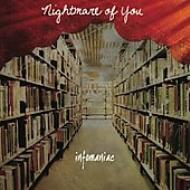 Nightmare Of You/Infomaniac