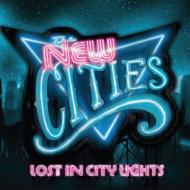 New Cities/Lost In City Lights