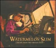 Watermelon Slim / Workers/Escape From The Chicken Coop (Digi)